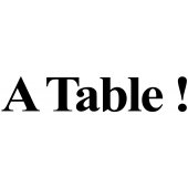 Autocolante decorativo ''A Table ''